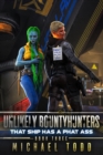 That Ship Has A Phat Ass : Unlikely Bountyhunters Book 3 - eBook