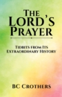 The  Lord's Prayer - Tidbits from Its Extraordinary History - Book