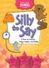 Silly To Say : A Book of Limericks, Tongue Twisters, and Riddles - eBook