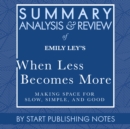 Summary, Analysis, and Review of Emily Ley's When Less Becomes More - eAudiobook