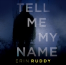 Tell Me My Name - eAudiobook