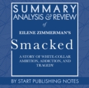 Summary, Analysis, and Review of Eilene Zimmerman's Smacked - eAudiobook