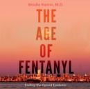 The Age of Fentanyl - eAudiobook