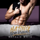 Hating the Player - eAudiobook