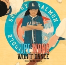 Lupe Wong Won't Dance - eAudiobook