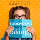 The Bookworm's Guide to Faking It - eAudiobook