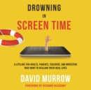 Drowning in Screen Time - eAudiobook