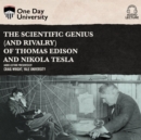 The Scientific Genius (and Rivalry) of Thomas Edison and Nikola Tesla - eAudiobook