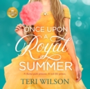 Once Upon a Royal Summer - eAudiobook