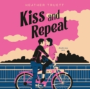 Kiss and Repeat - eAudiobook