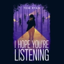 I Hope You're Listening - eAudiobook