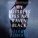 My Mistress' Eyes Are Raven Black - eAudiobook