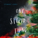One Stupid Thing - eAudiobook
