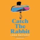 Catch the Rabbit - eAudiobook
