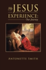My Jesus Experience: Our Journey - eBook