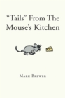 "Tails" From The Mouse's Kitchen - eBook