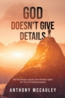 God Doesn't Give Details : But He Always Leaves One Window Open for You to Find the Answers - eBook