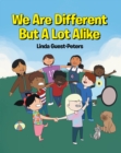 We Are Different But A Lot Alike - eBook