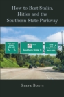How to Beat Stalin, Hilter and the Southern State Parkway - eBook