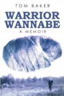 Warrior Wannabe : A Memoir - eBook