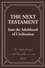 The Next Testament : Into the Adulthood of Civilization - eBook