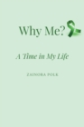 Why Me : A Time in My Life - eBook