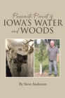 Passionate Pursuit of Iowa's Water and Woods - eBook