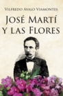 JOSE MARTI Y LAS FLORES - eBook