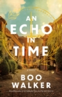 An Echo in Time : A Novel - Book