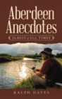 Aberdeen Anecdotes : The Best of All Times - eBook