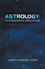 Astrology:  Its Worldview & Implications - eBook