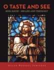 O Taste and See : King David - His Life and Theology - eBook
