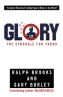 Glory : The Struggle for Yards - eBook