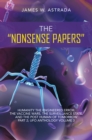 The "Nonsense Papers" : Humanity the Engineered Error: the Vaccine Wars, the Surveillance State, and the Post Human of Tomorrow Part 2; Ufo Anthology Volume 3 - eBook