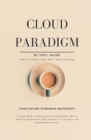 Cloud Paradigm : Cloud Culture, Economics, and Security. - eBook