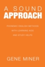 A Sound Approach : Phonemic English Methods with Learning Aids and Study Helps - eBook