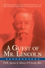 A Guest of Mr. Lincoln : The Wartime Service of Sergeant Joseph W. Wheeless, Co. K, 32nd NC Infantry Regiment, Confederate States Army - eBook