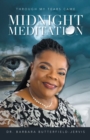 Through My Tears Came Midnight Meditation - eBook