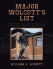 Major Wolcott's List : Major Wolcott's List Firearms Used in the Johnson County, Wyoming, Cattle War of 1892 - eBook