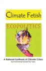 Climate Fetish : Ecopolitics - eBook