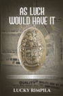 AS LUCK WOULD HAVE IT : History That Happened While We Were Becoming The Class Of '68 - eBook