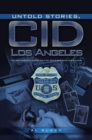 Untold Stories, CID Los Angeles : The IRS Nobody Knows Told By Someone Who Does Know - eBook