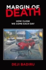 Margin of Death : How close we come each day - eBook