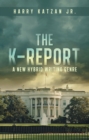 The K-Report : A New Hybrid Writing Genre - eBook