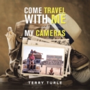 Come Travel with Me and My Cameras - eBook