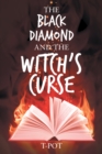 The Black Diamond and the Witch's Curse - eBook