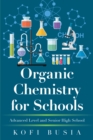 Organic Chemistry for Schools : Advanced Level and Senior High School - eBook