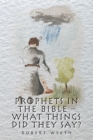 Prophets in the Bible -  What Things Did They Say? - eBook
