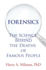 Forensics : The Science Behind the Deaths of Famous People - eBook