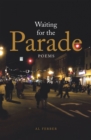 Waiting for the Parade : Poems - eBook
